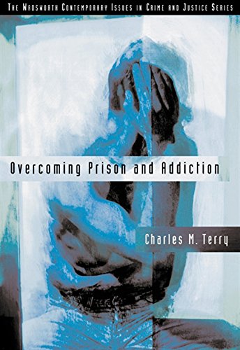 Stock image for Overcoming Prison and Addiction (Contemporary Issues in Crime and Justice Series) for sale by BooksRun