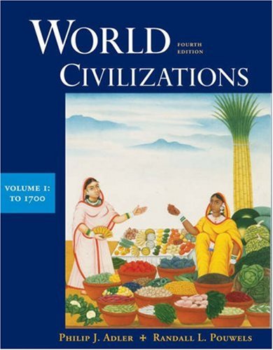 Imagen de archivo de World Civilizations, Vol. 1: To 1700, 4th Edition a la venta por Wonder Book