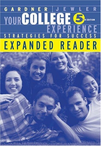 Stock image for Your College Experience: Strategies for Success, Expanded Reader (The Freshman Year Experience Series) for sale by Wonder Book