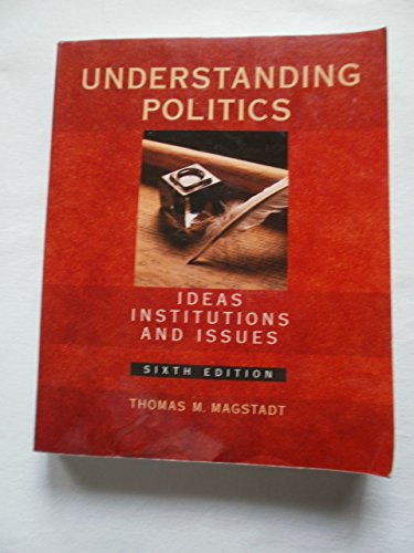 Imagen de archivo de Understanding Politics, 6th: Ideas, Institutions and Issues a la venta por a2zbooks