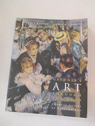 Gardnerâ€™s Art through the Ages: A Concise History of Western Art (with CD-ROM) (9780534605117) by Kleiner, Fred S.; Mamiya, Christin J.