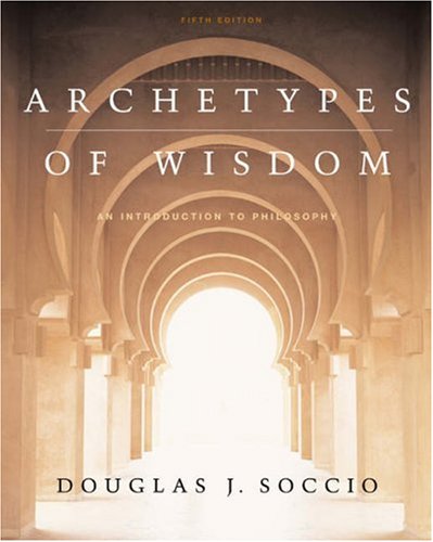 Stock image for Archetypes of Wisdom: An Introduction to Philosophy, Cloth Edition (with CD-ROM and InfoTrac) for sale by Booksavers of MD