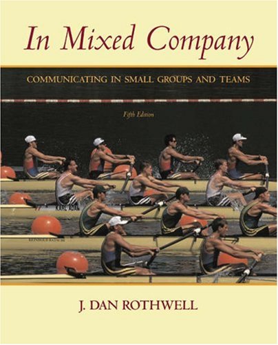 9780534606695: In Mixed Company: Communication in Small Groups and Teams (Wadsworth Series in Speech Communication)