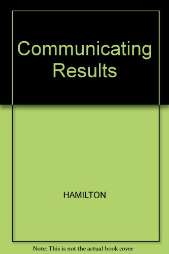 Communicating Results (9780534606848) by Cheryl M. Hamilton