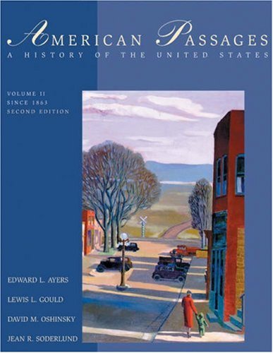 Stock image for American Passages: A History of the United States, Volume 2: Since 1863 (with InfoTrac and American Journey Online) for sale by SecondSale