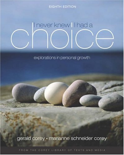Beispielbild fr I Never Knew I Had A Choice: Explorations in Personal Growth (with InfoTrac) (Available Titles CengageNOW) zum Verkauf von BooksRun