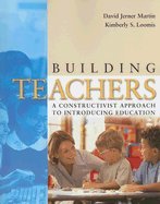 Beispielbild fr Building Teachers: A Constructivist Approach to Introducing Education zum Verkauf von ThriftBooks-Dallas