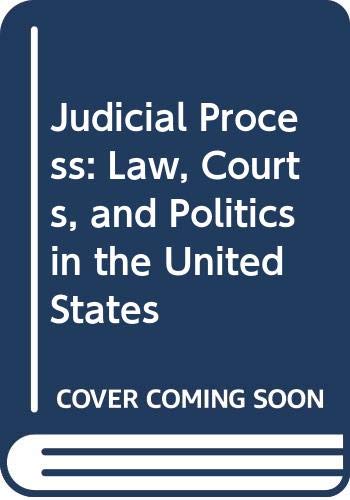 9780534608996: Judicial Process: Law, Courts, and Politics in the United States