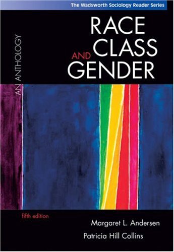 Beispielbild fr Race, Class, and Gender: An Anthology (with InfoTrac) (The Wadsworth Sociology Reader Series) zum Verkauf von SecondSale