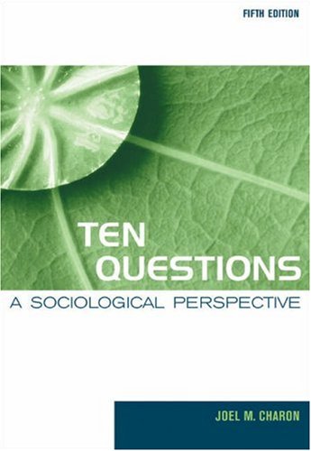 Beispielbild fr Ten Questions: A Sociological Perspective zum Verkauf von Wonder Book