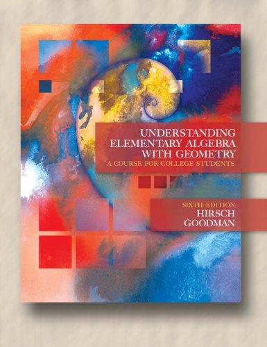 Bundle: Understanding Elementary Algebra with Geometry: A Course for College Students (with CD-ROM and iLrn Tutorial), 6th + Student Solutions Manual (9780534610623) by Hirsch, Lewis R.; Goodman, Arthur