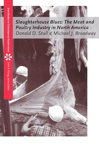 Beispielbild fr Slaughterhouse Blues: The Meat and Poultry Industry in North America (Case Studies on Contemporary Social Issues) zum Verkauf von SecondSale
