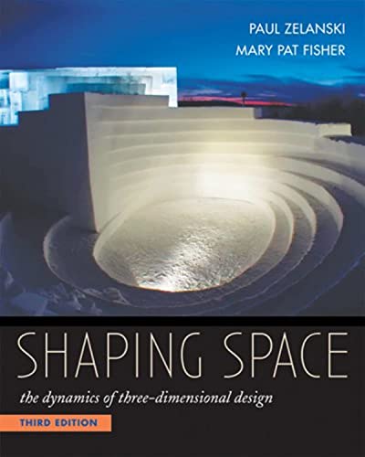Stock image for Shaping Space: The Dynamics of Three-Dimensional Design for sale by Irish Booksellers