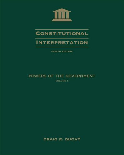 Imagen de archivo de Constitutional Interpretation: Power of Government, Volume I a la venta por BooksRun