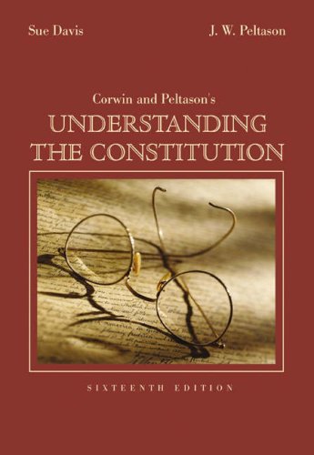 Beispielbild fr Corwin and Peltason's Understanding the Constitution zum Verkauf von Wonder Book