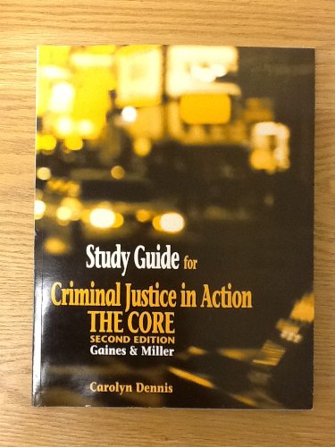 Stock image for Study Guide for Gaines/miller's Criminal Justice in Action: The Core for sale by The Yard Sale Store