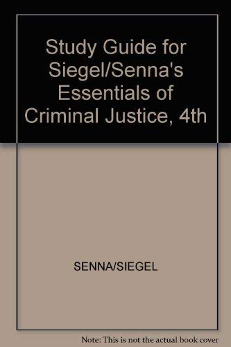Stock image for Study Guide for Siegels and Senns Essentials of Criminal Justice 4th for sale by a2zbooks