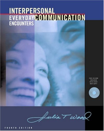 Beispielbild fr Interpersonal Communication: Everyday Encounters (with CD-ROM and InfoTrac) zum Verkauf von Wonder Book