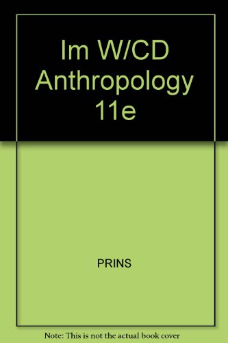 Im W/CD Anthropology 11e (9780534623654) by PRINS