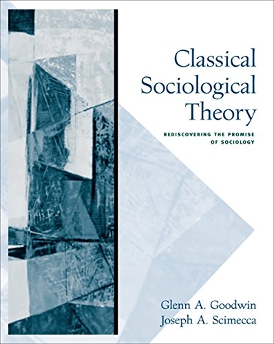 Imagen de archivo de Classical Sociological Theory: Rediscovering the Promise of Sociology a la venta por HPB-Red