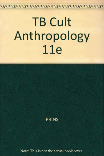 TB Cult Anthropology 11e (9780534624927) by PRINS; WALRATH; MC; HAVILAND