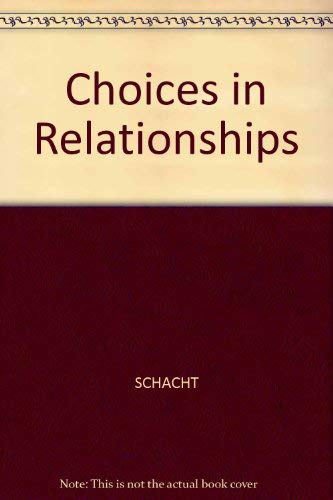 Choices in Relationships (9780534625245) by Schacht