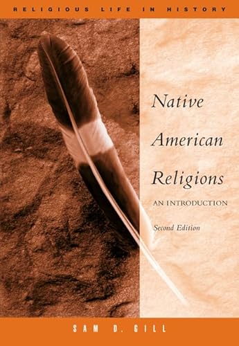 Native American Religions: An Introduction (9780534626006) by Gill, Sam