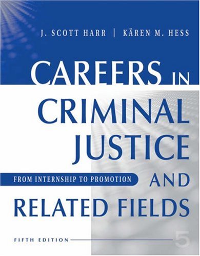 9780534626204: Careers in Criminal Justice and Related Fields: From Internship to Professionalism