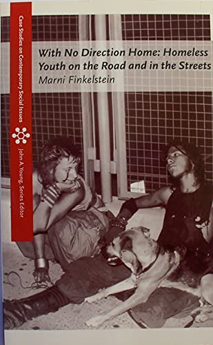 Imagen de archivo de With No Direction Home: Homeless Youth on the Road and In the Streets (Case Studies on Contemporary Social Issues) a la venta por SecondSale