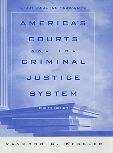 Study Guide for Neubauer's America's Courts and the Criminal Justice System, 8th (9780534628949) by NEUBAUER