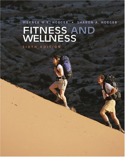 Imagen de archivo de Fitness and Wellness (with Personal Daily Log, Profile Plus 2005, and Health, Fitness and Wellness E a la venta por Wrigley Books