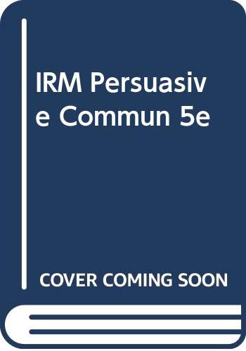 IRM Persuasive Commun 5e (9780534636258) by MURPHY; BETTINGHAUS; CODY