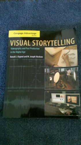 Stock image for Cengage Advantage Books: Visual Storytelling: Videography and Post Production in the Digital Age (with DVD) for sale by austin books and more