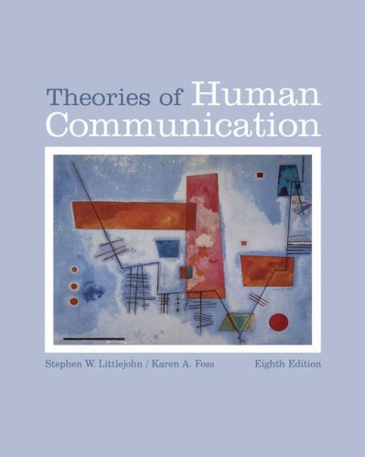 Theories Of Human Communication With Infotrac (9780534638733) by Littlejohn, Stephen W.; Foss, Karen A.