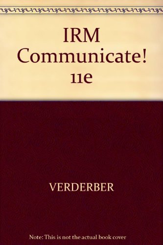 IRM Communicate! 11e (9780534639402) by VERDERBER