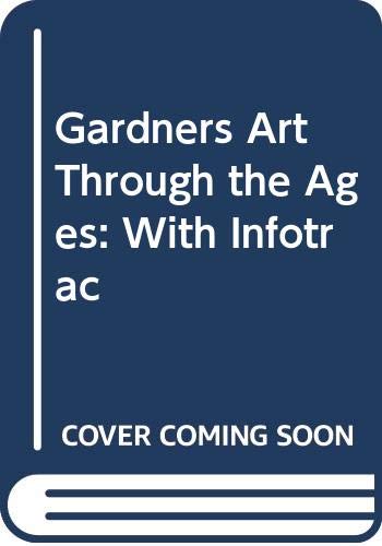 9780534642020: Gardners Art Through the Ages: With Infotrac