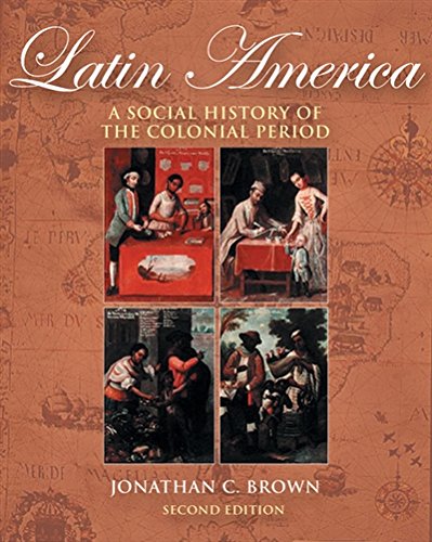 Beispielbild fr Latin America : A Social History of the Colonial Period zum Verkauf von Better World Books