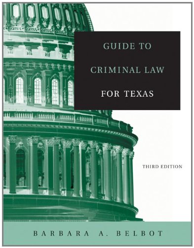 Guide to Criminal Law for Texas (9780534644185) by Belbot, Barbara