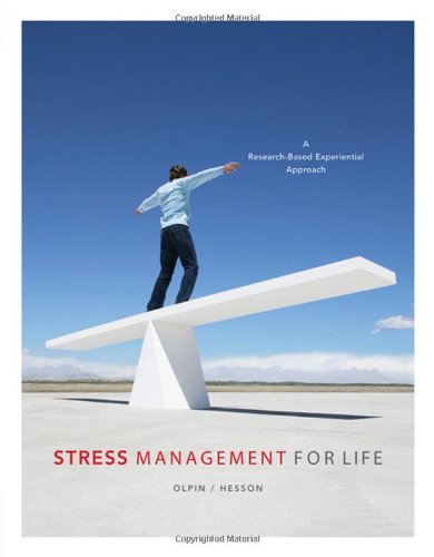 9780534644765: Stress Management for Life: A Research-Based Experiential Approach (with Stress Relief DVD, Activities Manual, and InfoTrac 1-Semester Printed Access Card) (Available Titles CengageNOW)