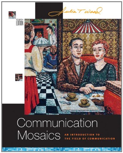 Communication Mosaics: An Introduction to the Field of Communication (with CD-ROM and Speech Buil...