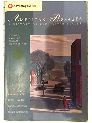 Imagen de archivo de American Passages: A History of the United States (with InfoTrac and American Journey Online), Compact Edition, Volume II: Since 1865 a la venta por WeSavings LLC