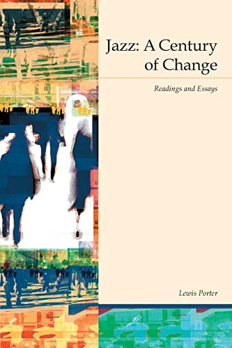 Beispielbild fr Jazz:century of Change - Readings and New Essays zum Verkauf von Emily's Books