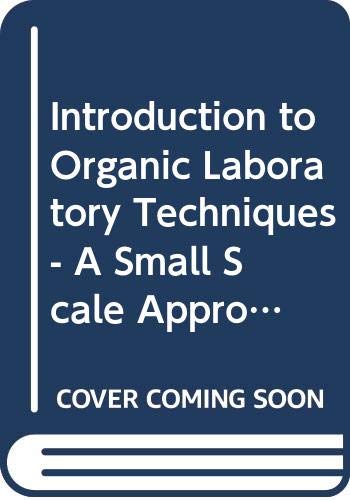 Imagen de archivo de Introduction to Organic Laboratory Techniques - A Small Scale Approach a la venta por ThriftBooks-Atlanta