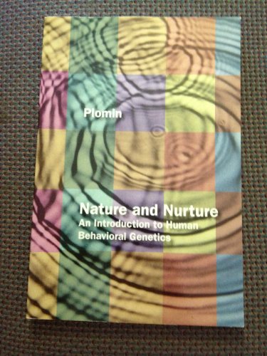 Nature and Nurture: An Introduction to Human Behavioral Genetics. (9780534651121) by [???]