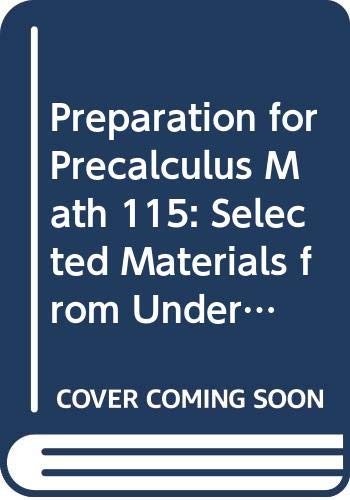 9780534651923: Preparation for Precalculus Math 115: Selected Materials from Understanding Intermediate Algebra by Lewis Hirsch (2004) Paperback