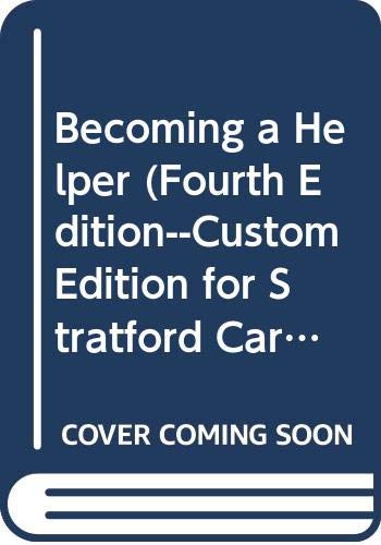 Beispielbild fr Becoming a Helper (Fourth Edition--Custom Edition for Stratford Career Institute) zum Verkauf von WorldofBooks