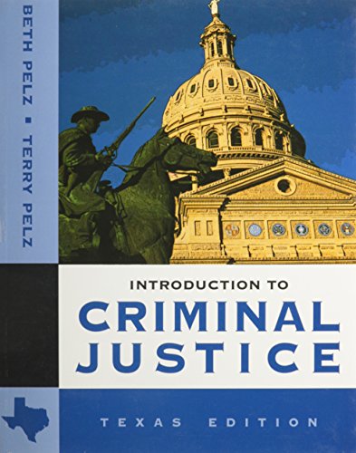 Beispielbild fr Introduction to Criminal Justice : Texas Edition zum Verkauf von Better World Books