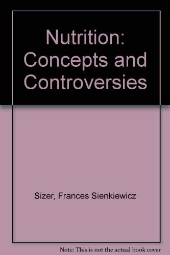 Stock image for Nutrition: Concepts and Controversies for sale by SecondSale