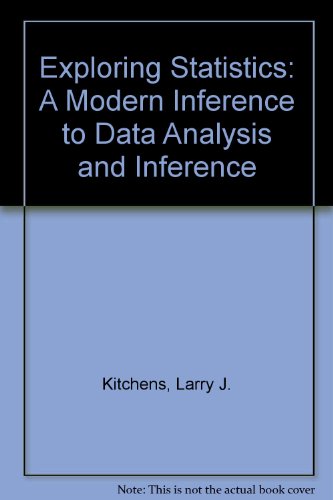 Exploring Statistics: A Modern Inference to Data Analysis and Inference (9780534781408) by Larry J. Kitchens