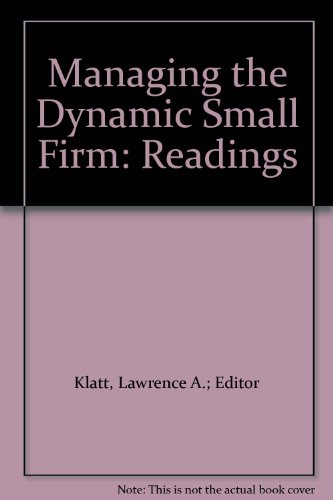 Beispielbild fr Managing the Dynamic Small Firm: Readings [Paperback] Klatt, Lawrence A. zum Verkauf von GridFreed